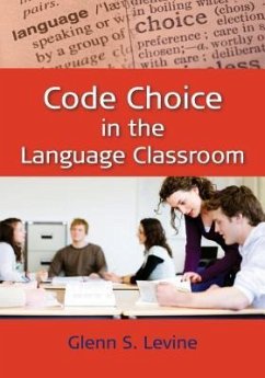 Code Choice in the Language Classroom - Levine, Glenn S.