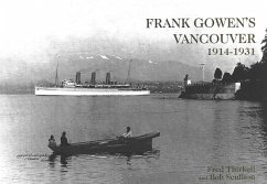 Frank Gowen's Vancouver: 1914-1931 - Thirkell, Fred; Scullion, Bob