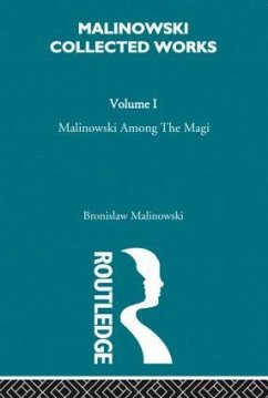 Malinowski Amongst the Magi - Malinowski, Bronislav