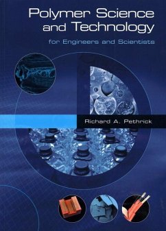 Polymer Science and Technology for Engineers and Scientists - Pethrick, Richard A