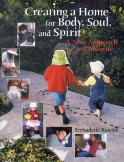Creating a Home for Body, Soul, and Spirit - Raichle, Bernadette