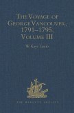 The Voyage of George Vancouver 1791-1795 vol III