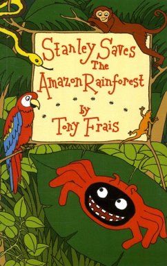 Stanley Saves the Amazon Rainforest - Frais, Tony