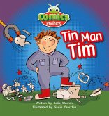 Bug Club Comics for Phonics Reception Phase 2 Set 02-02 A Tin Man Tim Bug Club Comics for Phonics Reception Phase 2 Set 02-02 A Tin Man Tim