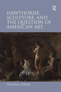 Hawthorne, Sculpture, and the Question of American Art - Fernie, Deanna