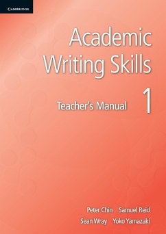 Academic Writing Skills 1 Teacher's Manual - Chin, Peter; Reid, Samuel; Wray, Sean