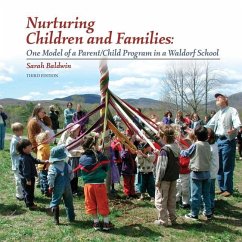 Nurturing Children and Families: One Model of a Parent/Child Program in a Waldorf School - Baldwin, Sarah