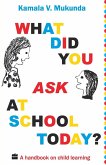 What Did You Ask At School Today What Did You Ask At School Today