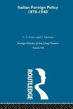 Italian Foreign Policy 1870-1940 - Lowe, C J; Marzari, F.