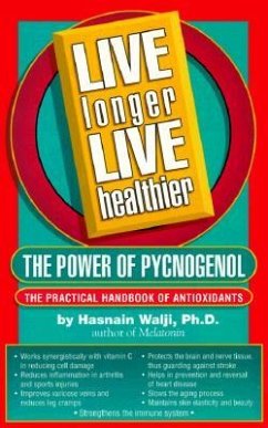 Live Longer Live Healthier: The Power of Pycnogenol - Walji, Hasnain