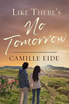 Like There's No Tomorrow - Eide, Camille