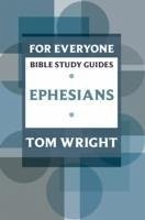 For Everyone Bible Study Guide: Ephesians - Wright, Tom