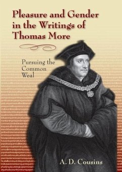 Pleasure and Gender in the Writings of Thomas More - Cousins, A D