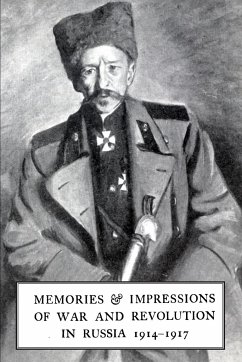 Memories & Impressions of War & Revolution in Russia 1914-1917 - Basil Gourko, General