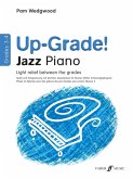 Up-Grade! Jazz Piano Grades 3-4 Up-Grade! Jazz Piano Grades 3-4