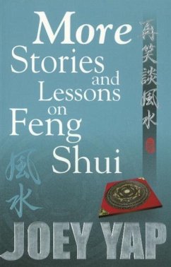 More Stories & Lessons on Feng Shui - Yap, Joey