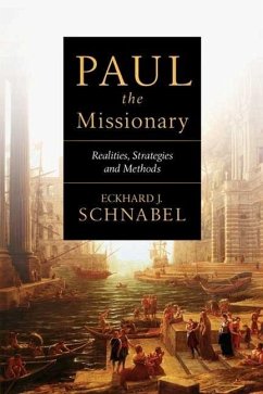 Paul the Missionary - Schnabel, Eckhard J
