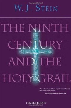 The Ninth Century and the Holy Grail - Stein, W. J.