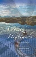 Women of the Highlands - Stewart, Katharine