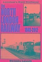 The North London Railway 1846-2012 - Lovett, Dennis