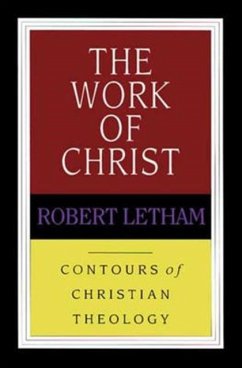 The Work of Christ - Letham, Robert (Author)