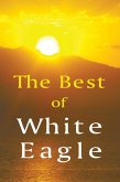 The Best of White Eagle: A Compilation from White Eagle's Teaching