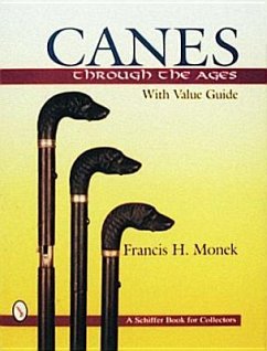 Canes Through the Ages - Monek, Francis H.