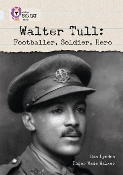 Walter Tull: Footballer, Soldier, Hero - Lyndon, Dan
