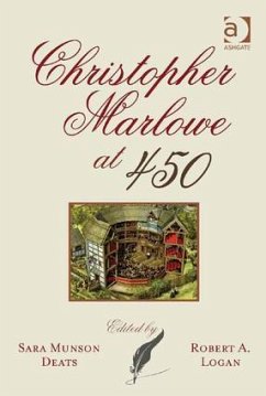 Christopher Marlowe at 450 - Deats, Sara Munson; Logan, Robert A