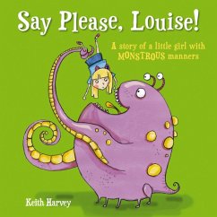 Say Please, Louise - Harvey, Keith