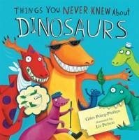 Cover Things You Never Knew About Dinosaurs