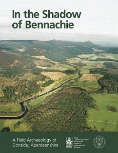 In the Shadow of Bennachie: A Field Archaeology of Donside, Aberdeenshire - Rcahms