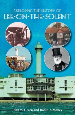 Exploring the History of Lee-on-the-Solent - Green, John W