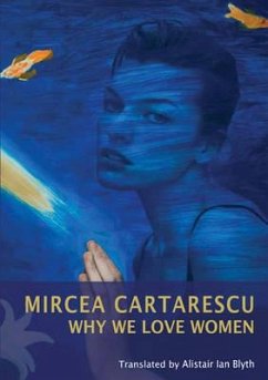 Why We Love Women - Cartarescu, Mircea