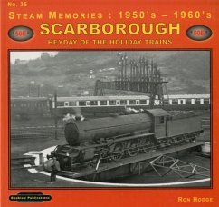 Steam Memories 1950's-1960's Scarborough - Hodge, Ron