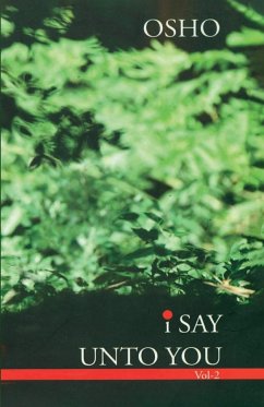 I Say Unto You - Vol. II - Osho