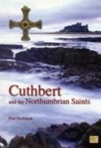 Cuthbert and the Northumbrian Saints