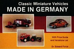 Classic Miniature Vehicles: Made in Germany - Force, Edward