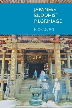 Japanese Buddhist Pilgrimage - Pye, Michael