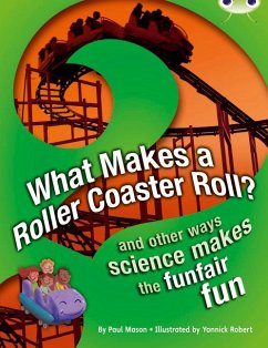 Bug Club NF Red (KS2) A/5C What Makes a Rollercoaster Roll? - Mason, Paul