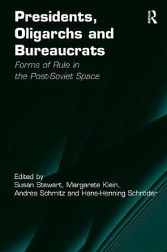 Presidents, Oligarchs and Bureaucrats - Klein, Margarete; Schröder, Hans-Henning