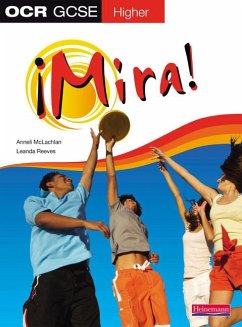 Mira OCR GCSE Spanish Higher Student Book - Mclachlan, Anneli;Reeves, Leanda