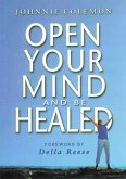 Open Your Mind & Be Healed