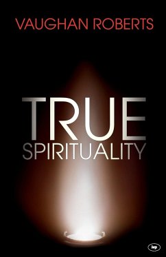 True Spirituality - Roberts, Vaughan