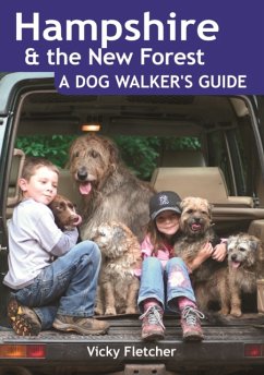 Hampshire & The New Forest: A Dog Walker's Guide - Fletcher, Vicky