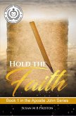 Hold the Faith (The Apostle John Series, #1) (eBook, ePUB)