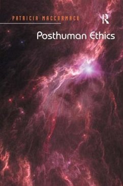 Posthuman Ethics - Maccormack, Patricia