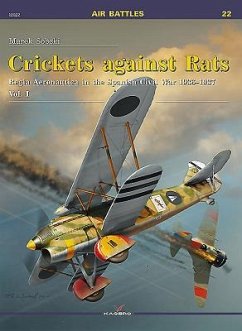 Crickets Against Rats: Regia Aeronautica in the Spanish Civil War 1936-1937 Vol. I - Sobski, Marek