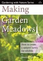 Making Garden Meadows - Steel, Jenny