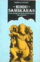 Hindu Samskaras - Pandey, Rajbali